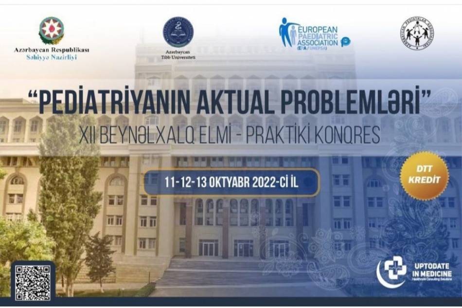 “PEDİATRİYANIN AKTUAL PROBLEMLƏRİ” XII BEYNƏLXALQ KONQRES
